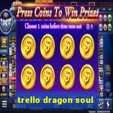 trello dragon soul